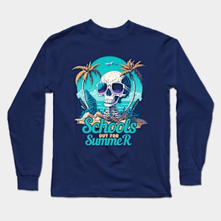 Schools out for Summer Long Sleeve T-Shirt